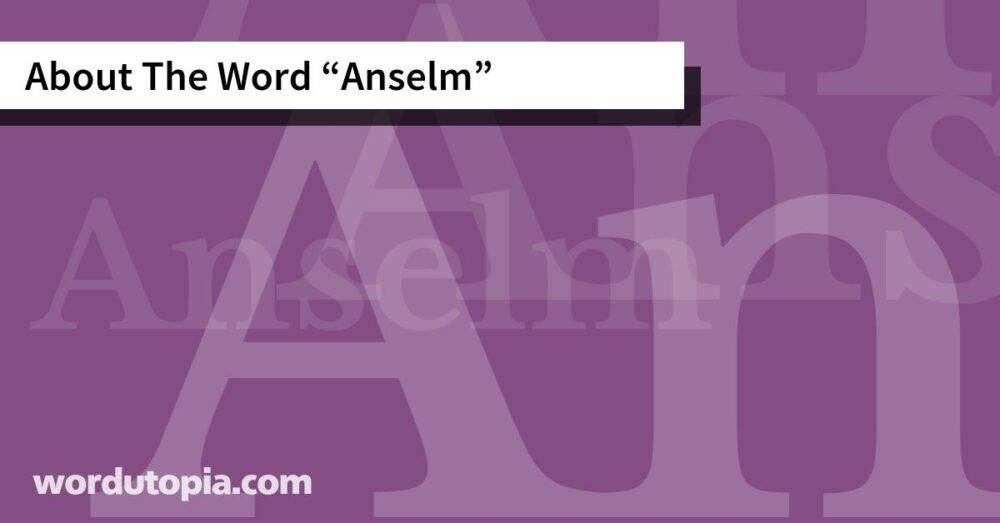 About The Word Anselm