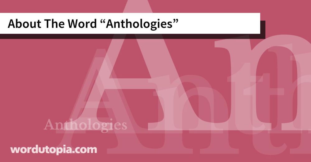 About The Word Anthologies