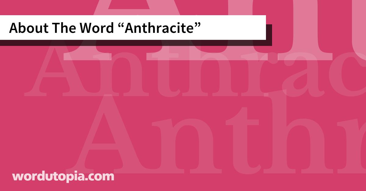 About The Word Anthracite