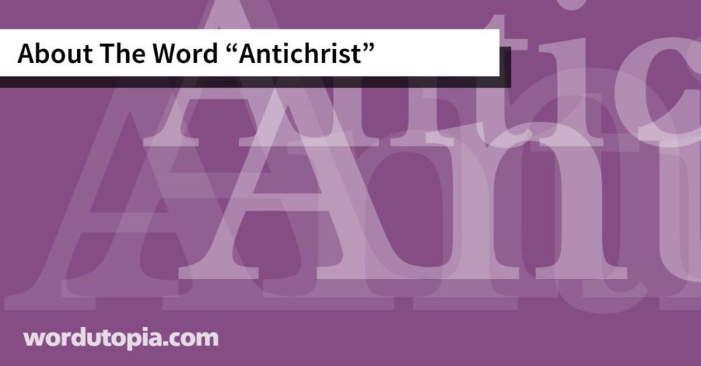 About The Word Antichrist