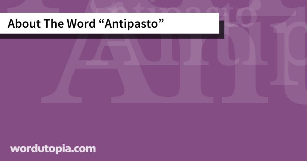 About The Word Antipasto