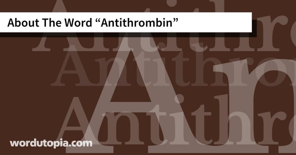 About The Word Antithrombin