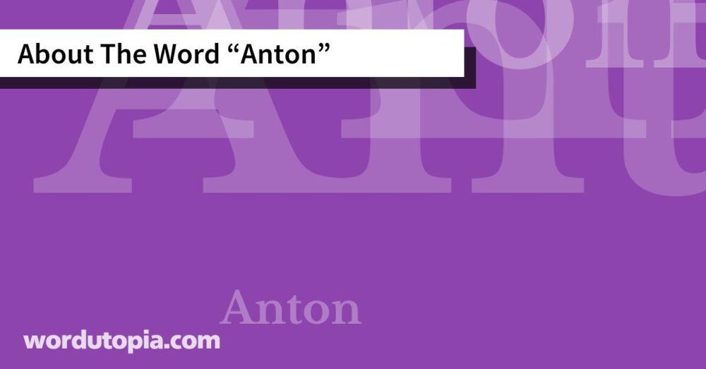 About The Word Anton