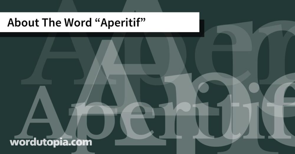 About The Word Aperitif