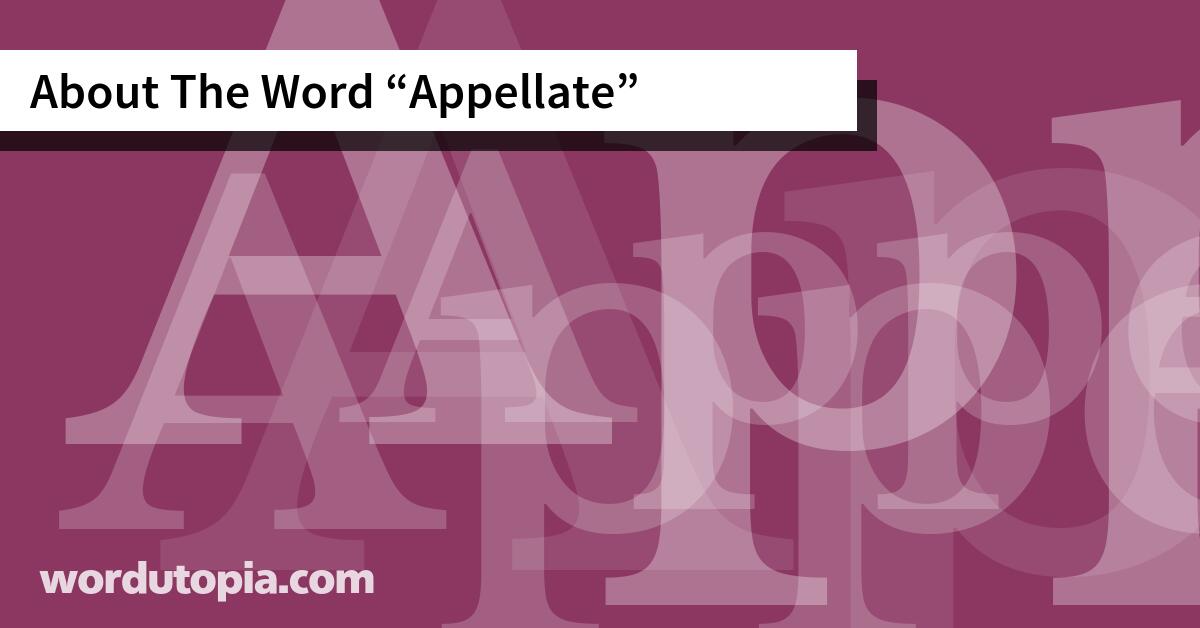 About The Word Appellate