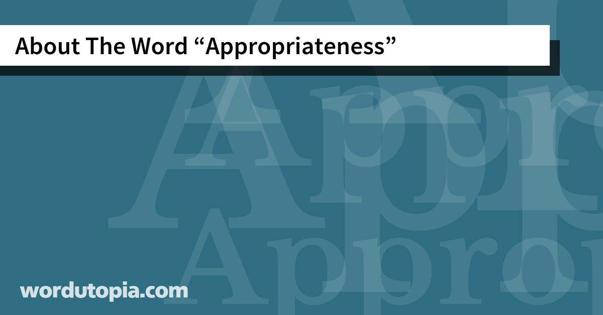 About The Word Appropriateness