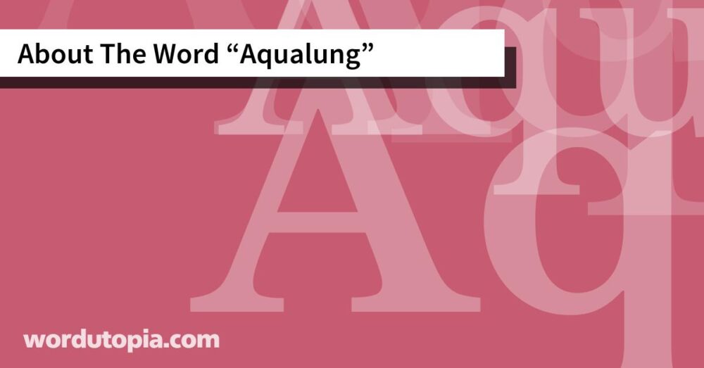 About The Word Aqualung