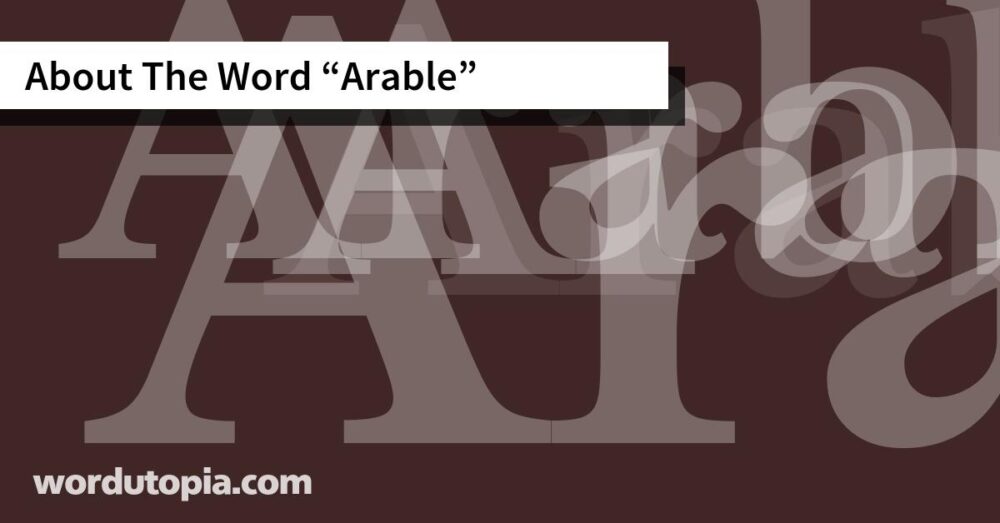 About The Word Arable