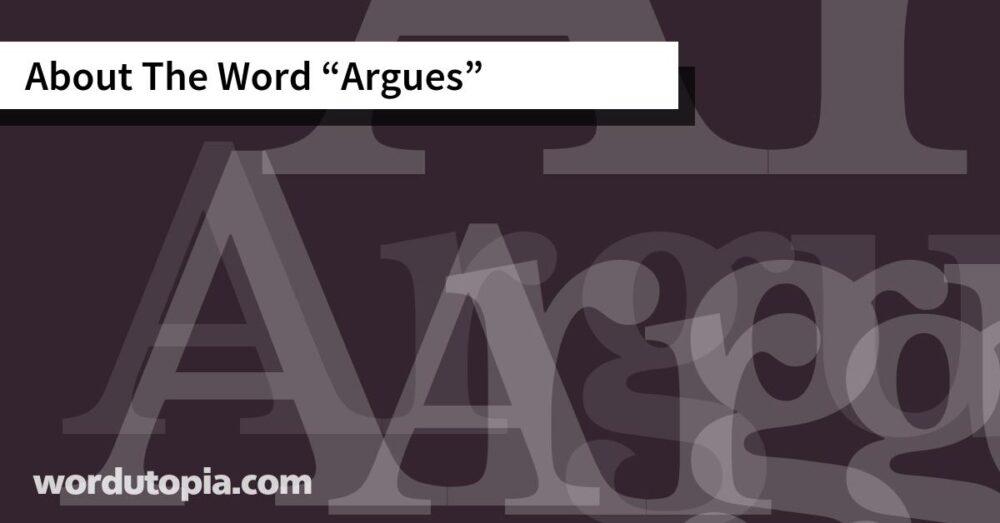 About The Word Argues