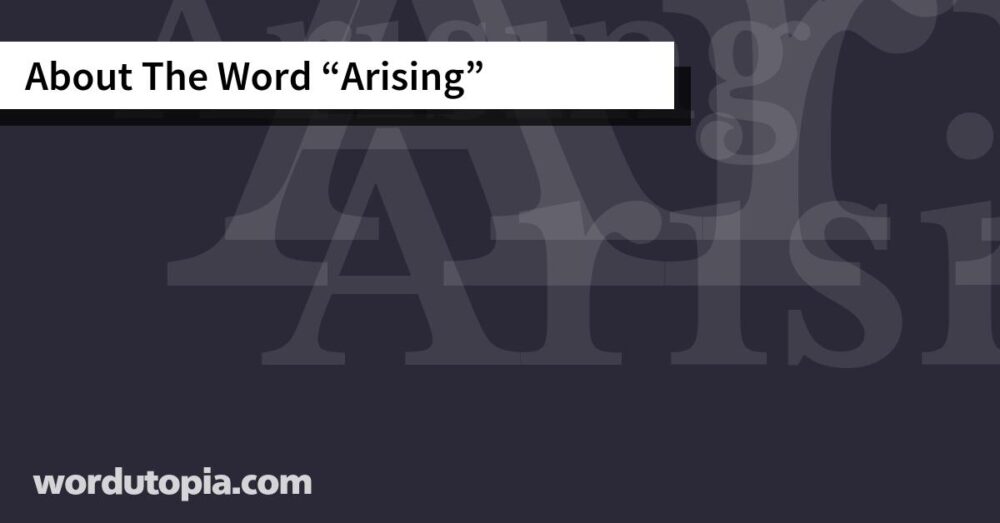 About The Word Arising