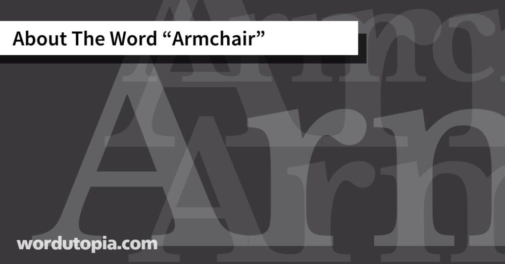 About The Word Armchair