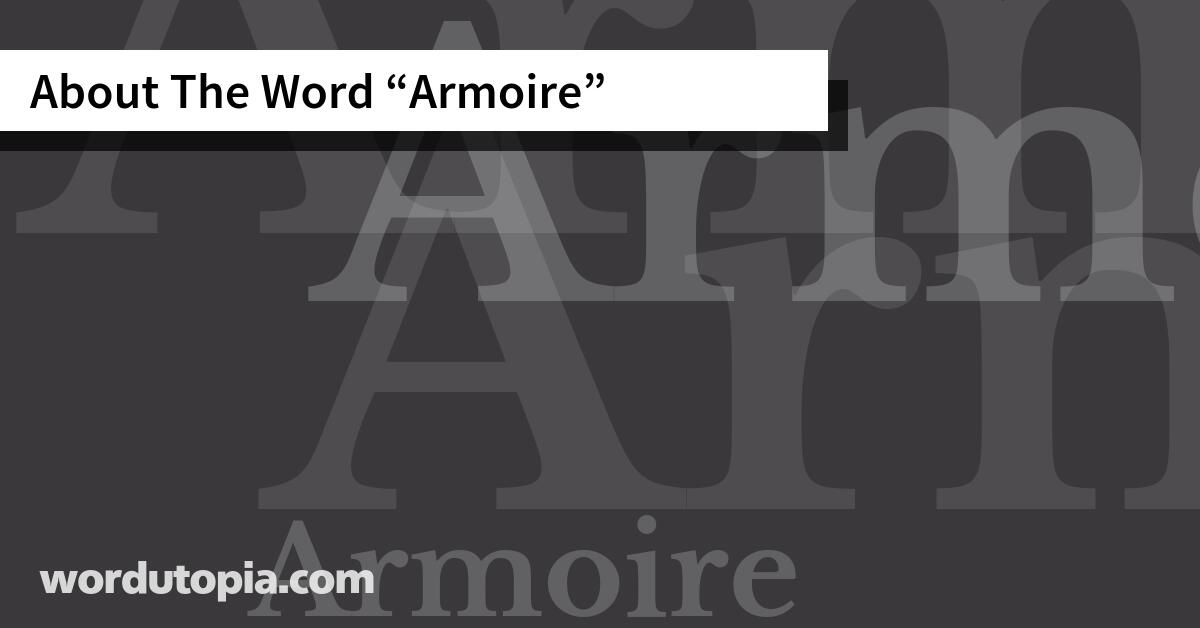 About The Word Armoire