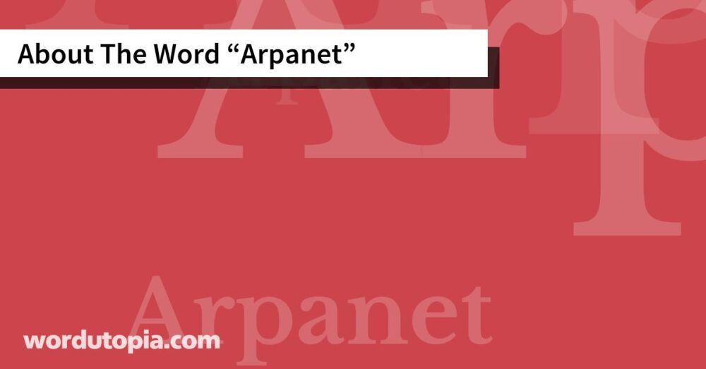 About The Word Arpanet