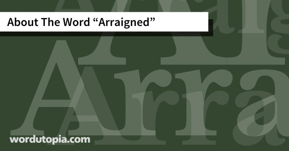 About The Word Arraigned