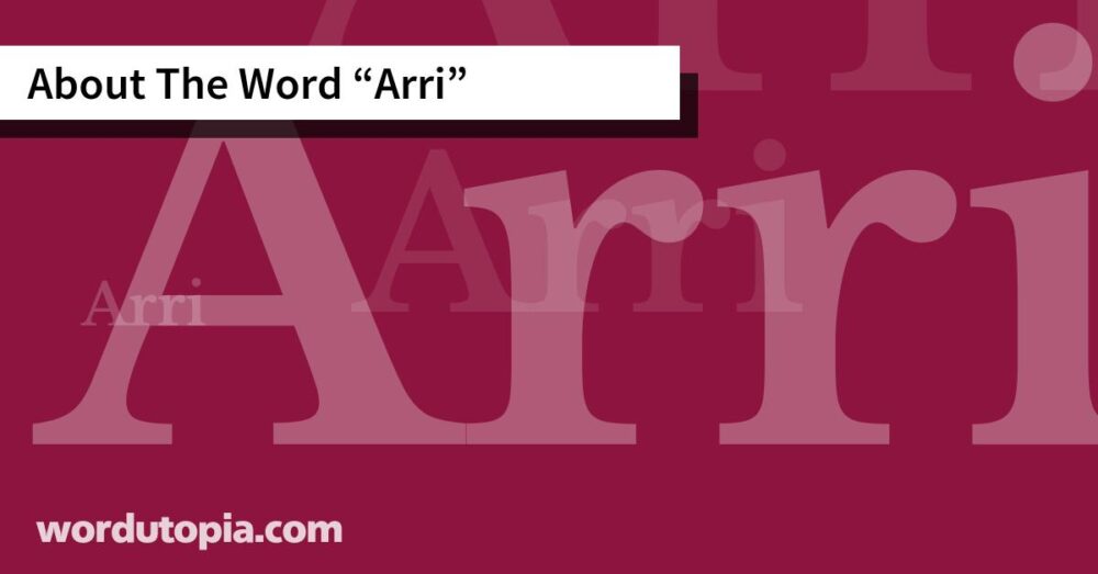 About The Word Arri