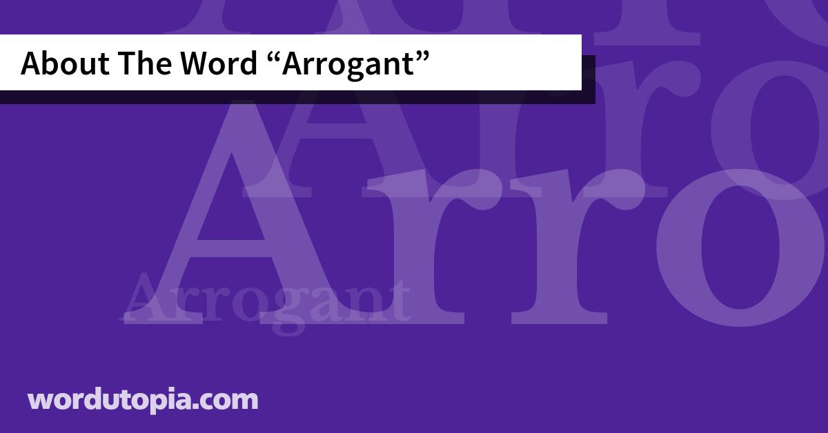 About The Word Arrogant