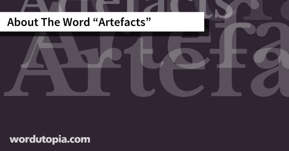 About The Word Artefacts