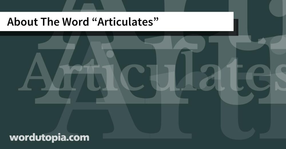 About The Word Articulates