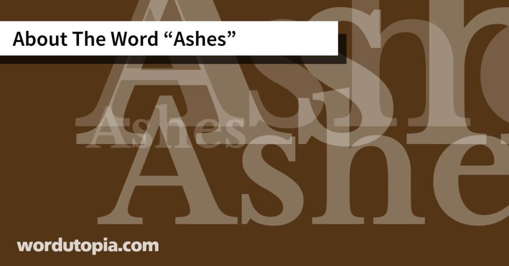 About The Word Ashes