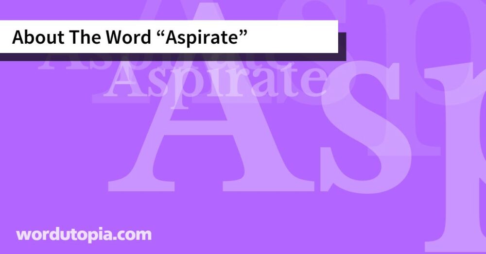 About The Word Aspirate