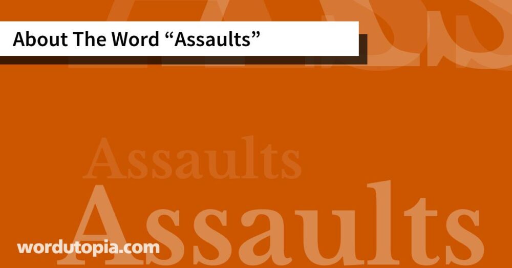 About The Word Assaults