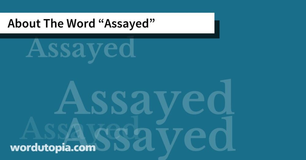 About The Word Assayed