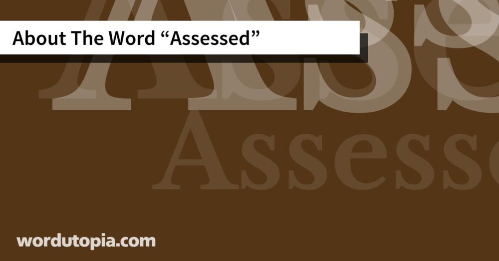 About The Word Assessed