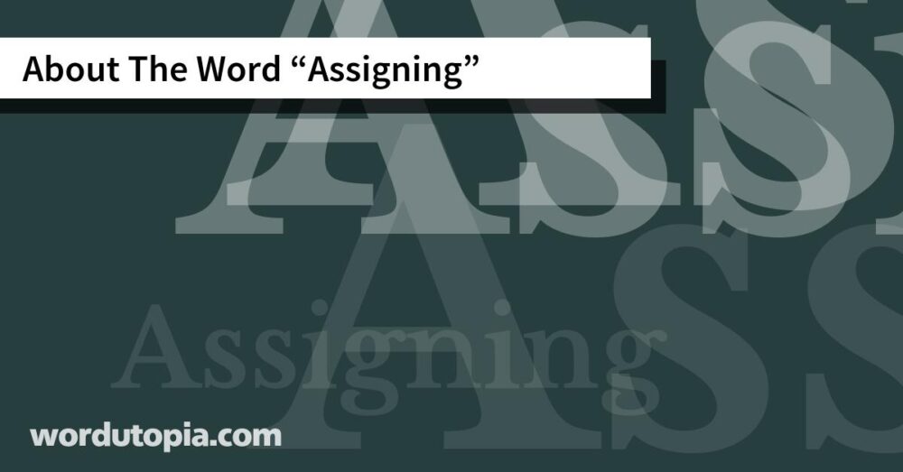 About The Word Assigning