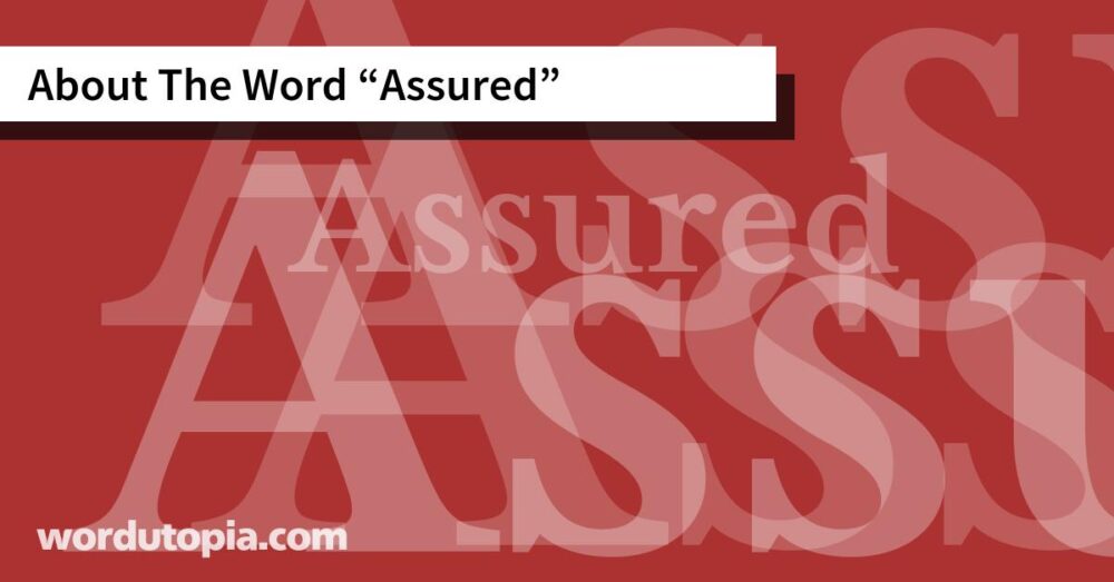 About The Word Assured