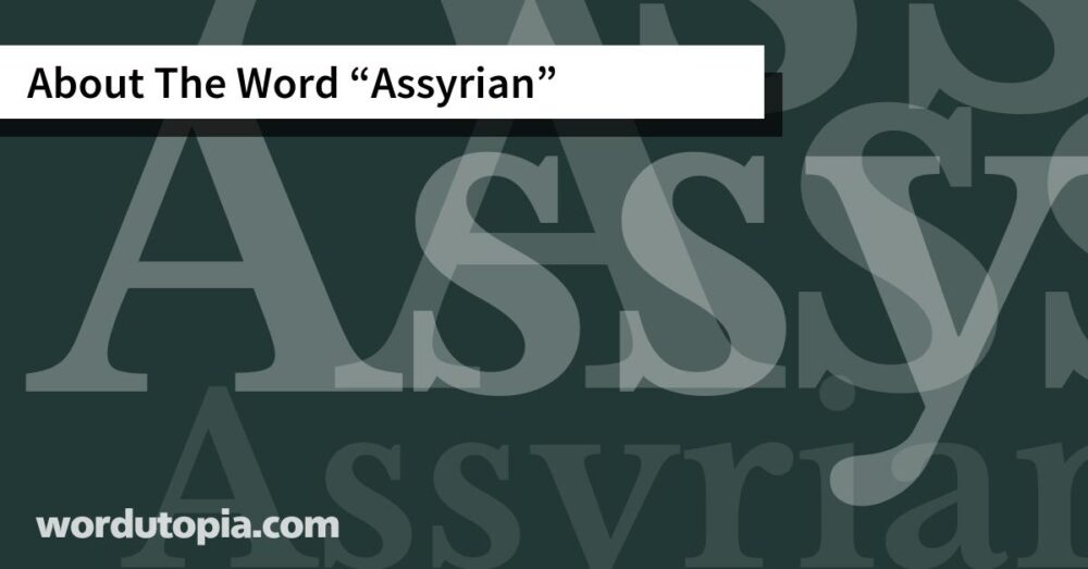 About The Word Assyrian