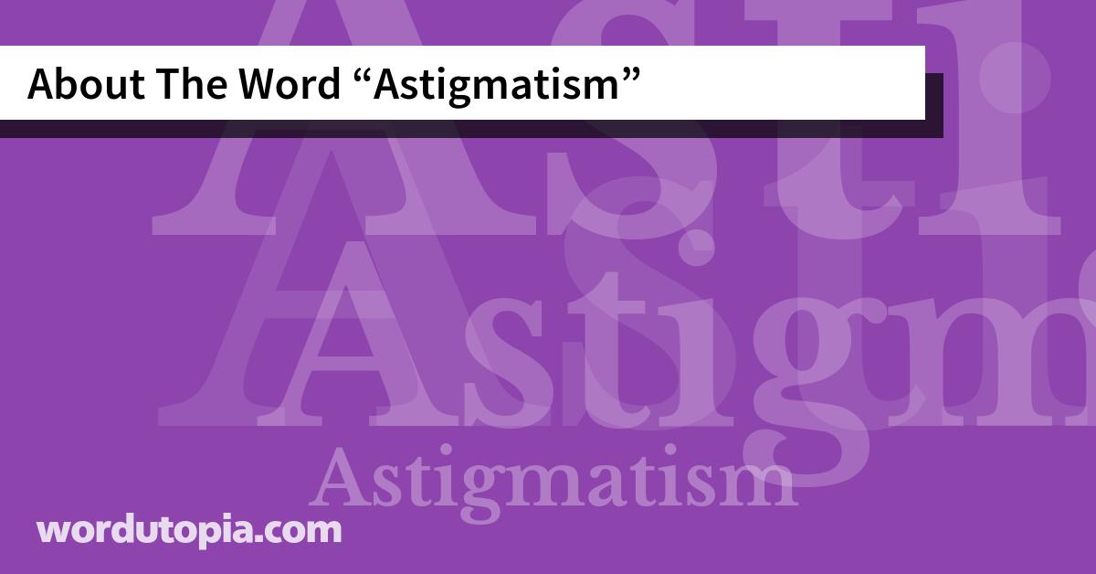 About The Word Astigmatism