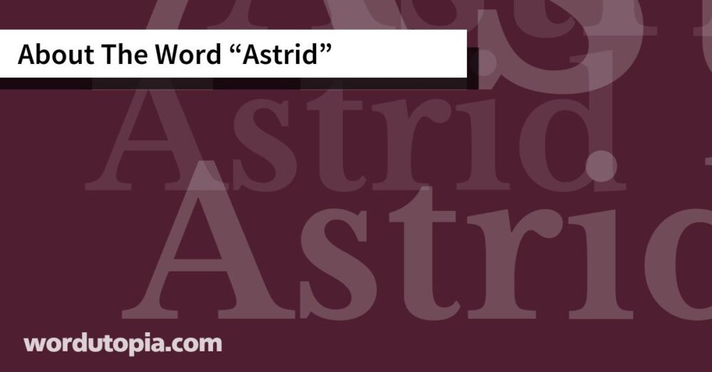 About The Word Astrid