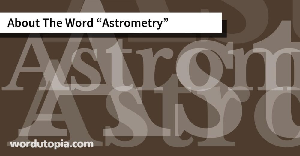 About The Word Astrometry