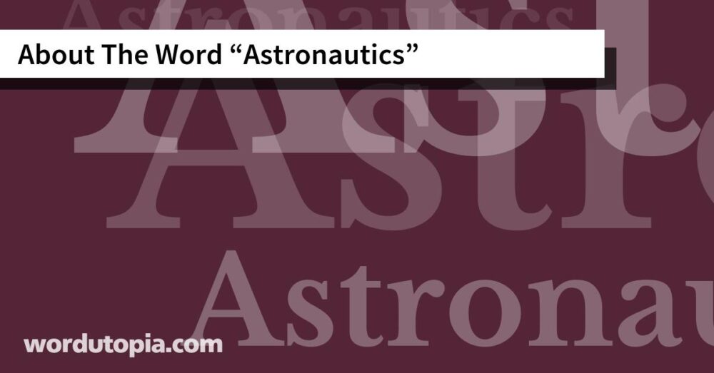 About The Word Astronautics