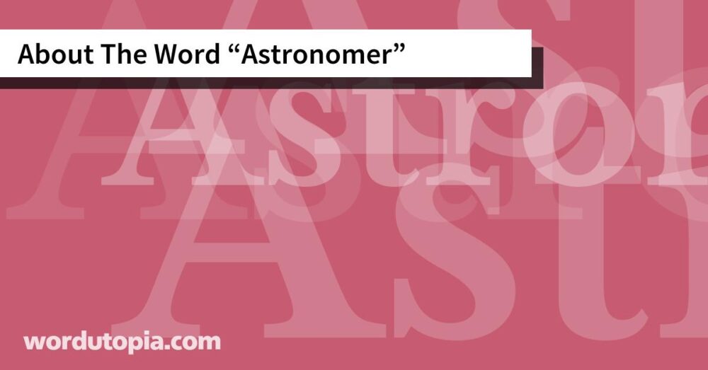 About The Word Astronomer