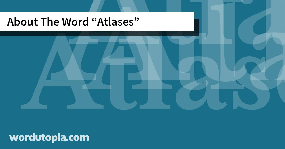 About The Word Atlases