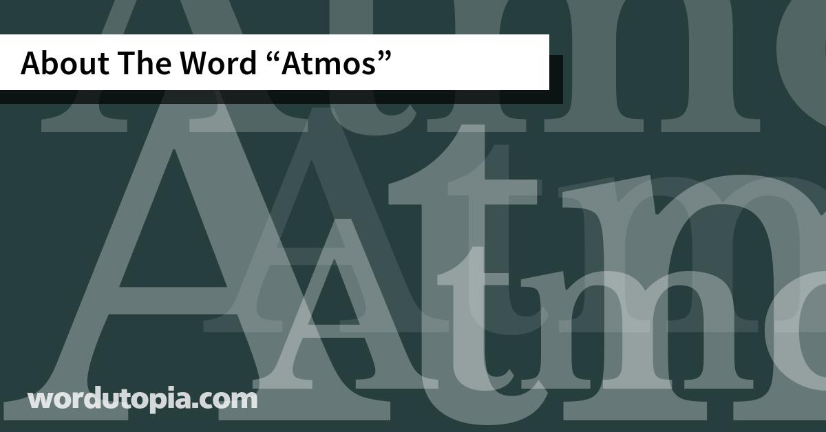 About The Word Atmos
