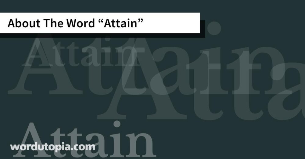 About The Word Attain