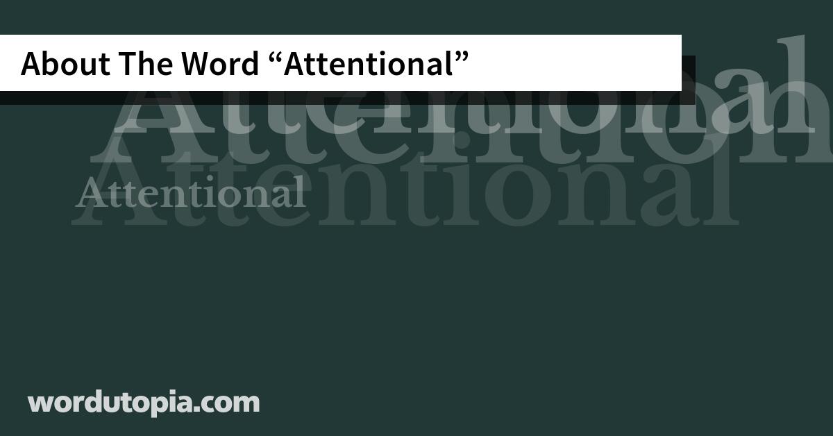 About The Word Attentional