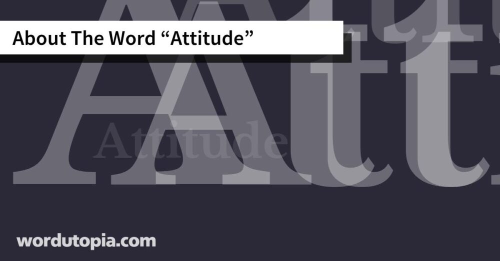 About The Word Attitude