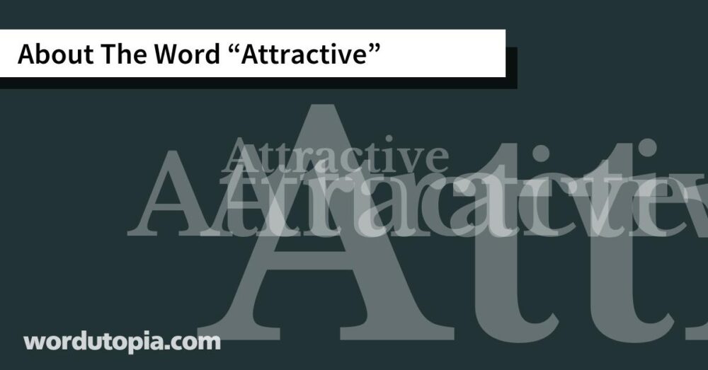 About The Word Attractive