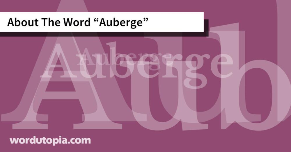 About The Word Auberge