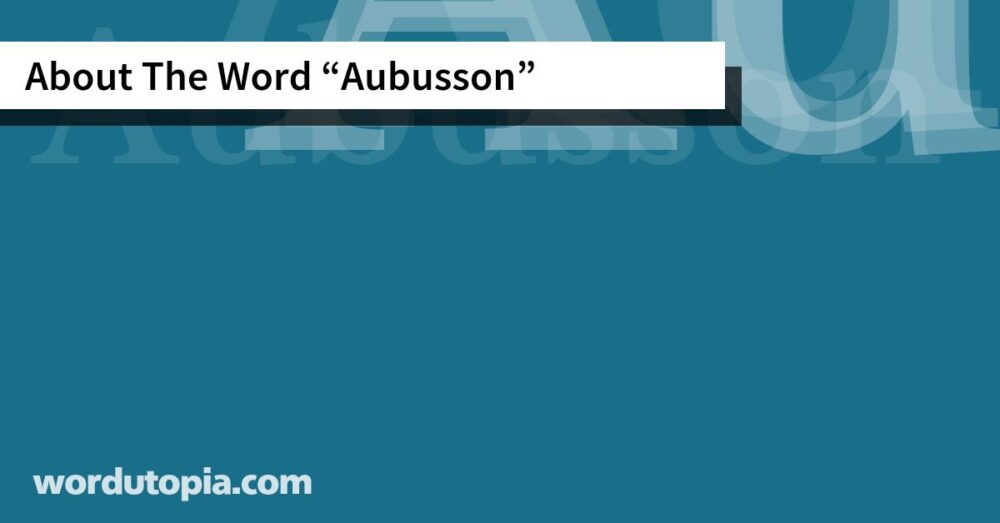 About The Word Aubusson