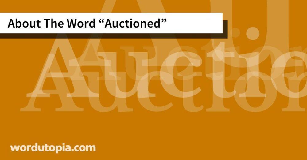 About The Word Auctioned