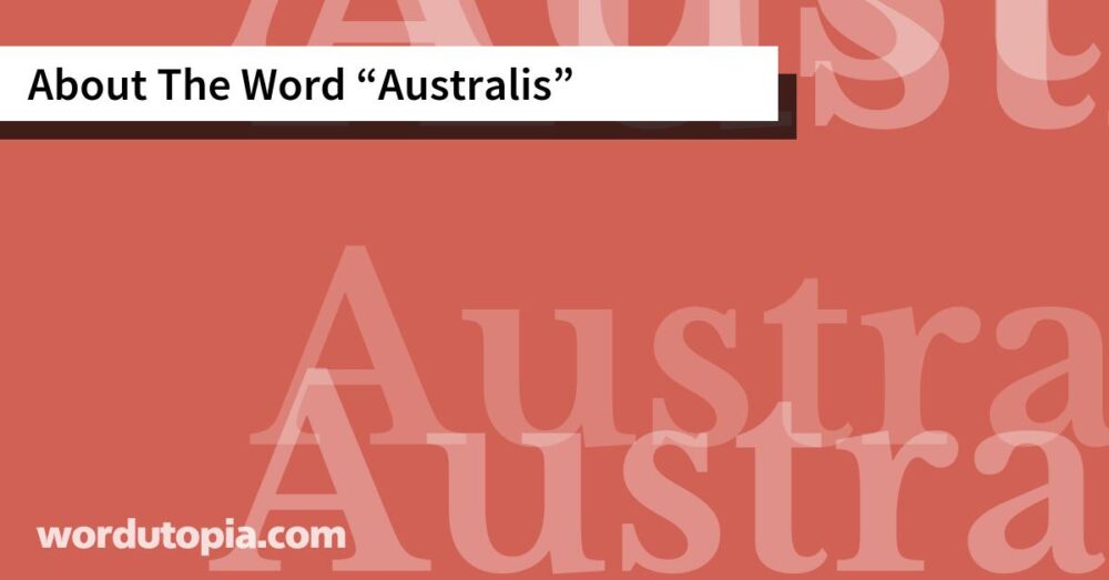 About The Word Australis