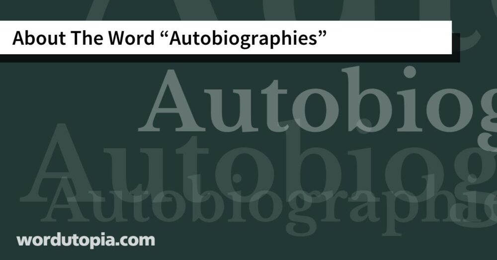 About The Word Autobiographies