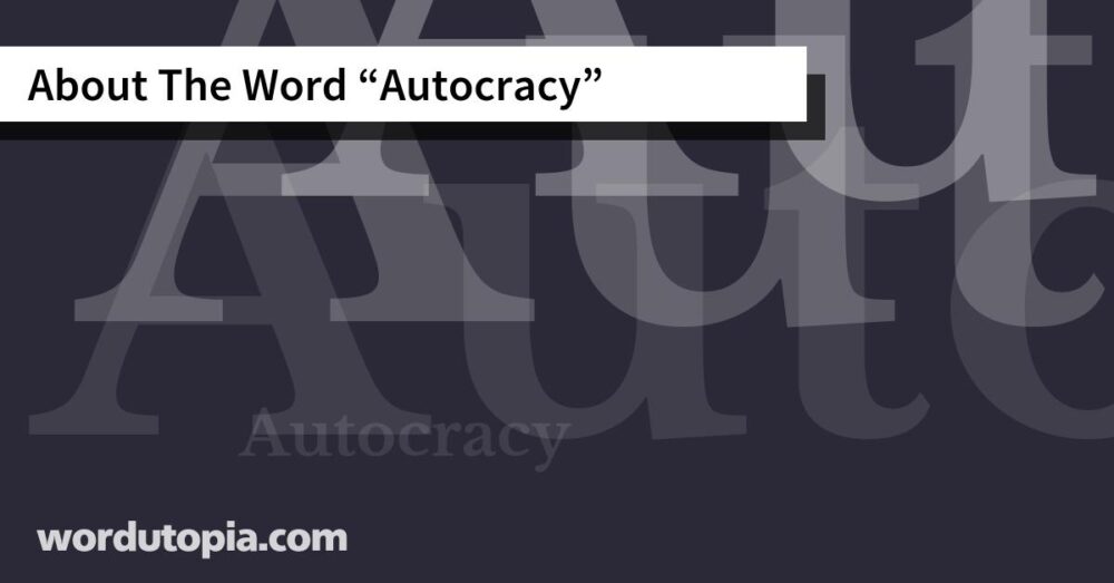 About The Word Autocracy