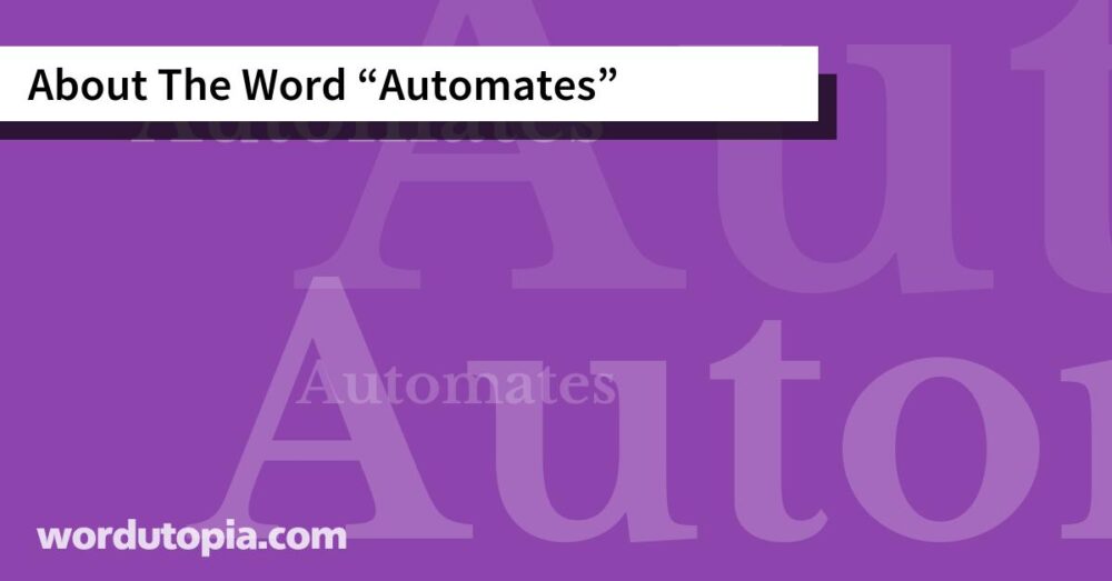 About The Word Automates