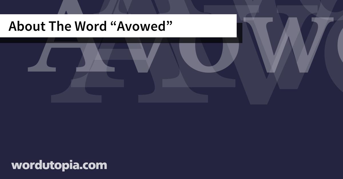 About The Word Avowed