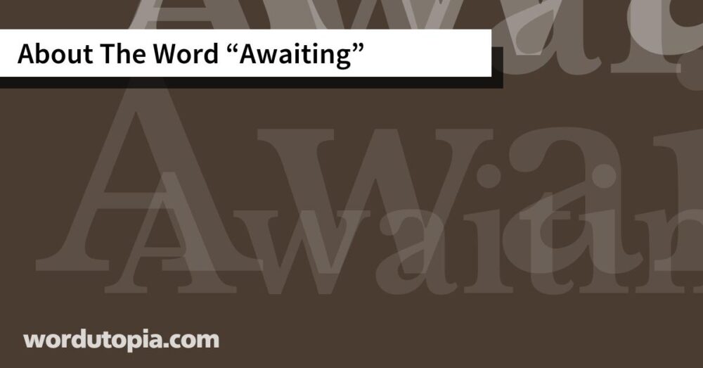 About The Word Awaiting
